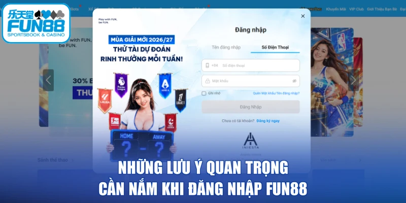 Những lưu ý quan trọng cần nắm khi đăng nhập FUN88